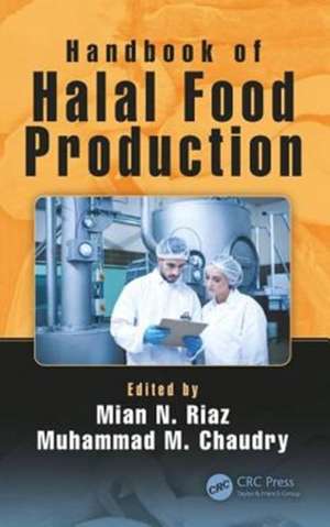 Handbook of Halal Food Production de Mian N. Riaz