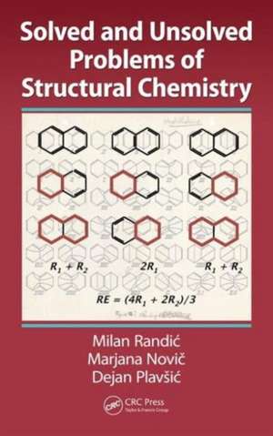 Solved and Unsolved Problems of Structural Chemistry de Milan Randic