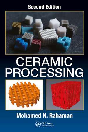 Ceramic Processing de Mohamed N. Rahaman