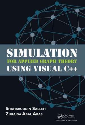 Simulation for Applied Graph Theory Using Visual C++ de Shaharuddin Salleh