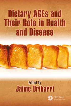 Dietary AGEs and Their Role in Health and Disease de Jaime Uribarri