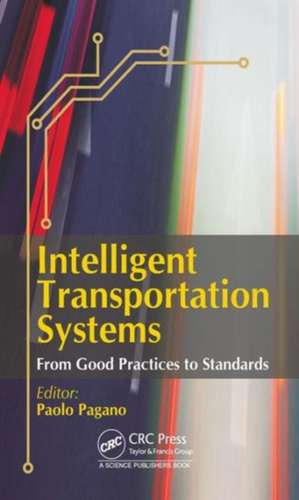 Intelligent Transportation Systems: From Good Practices to Standards de Paolo Pagano