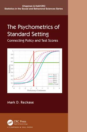 The Psychometrics of Standard Setting: Connecting Policy and Test Scores de Mark D. Reckase