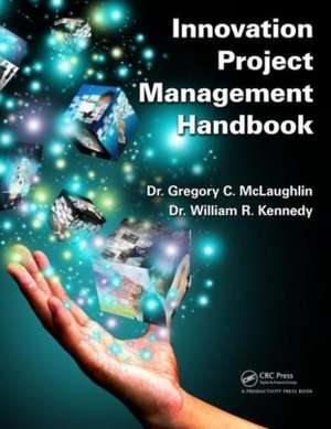 Innovation Project Management Handbook de Dr.Gregory C. McLaughlin