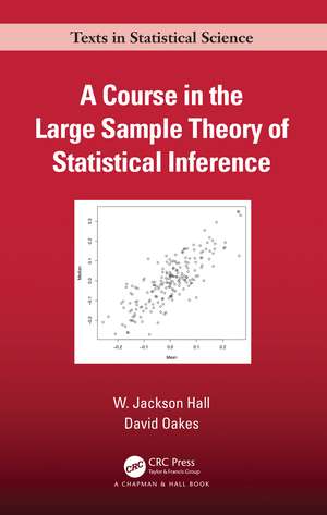 A Course in the Large Sample Theory of Statistical Inference de W. Jackson Hall