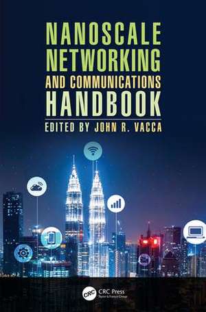 Nanoscale Networking and Communications Handbook de John R. Vacca