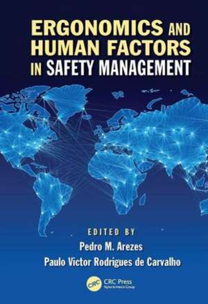 Ergonomics and Human Factors in Safety Management de Pedro Miguel Ferreira Martins Arezes