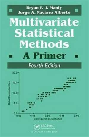 Multivariate Statistical Methods: A Primer, Fourth Edition de Jorge A. Navarro Alberto