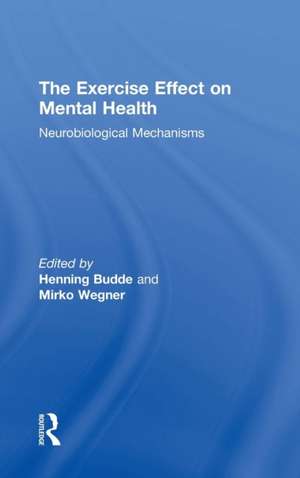 The Exercise Effect on Mental Health: Neurobiological Mechanisms de Henning Budde