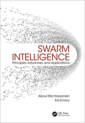 Swarm Intelligence: Principles, Advances, and Applications de Aboul Ella Hassanien