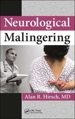 Neurological Malingering de Alan R. Hirsch