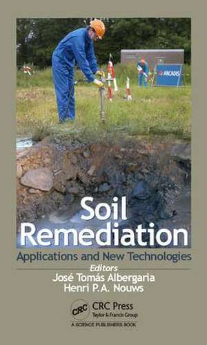 Soil Remediation: Applications and New Technologies de Jose T. V. S. de Albergaria