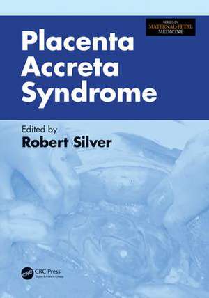 Placenta Accreta Syndrome de Robert Silver