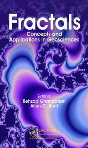 Fractals: Concepts and Applications in Geosciences de Behzad Ghanbarian