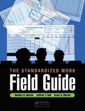 The Standardized Work Field Guide de Timothy D. Martin