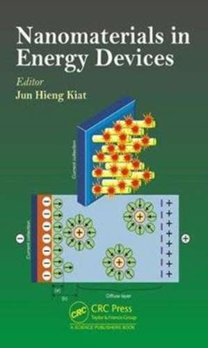 Nanomaterials in Energy Devices de Kiat, Jun Hieng