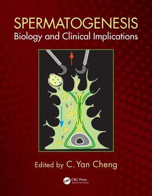 Spermatogenesis: Biology and Clinical Implications de C. Yan Cheng