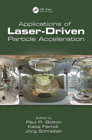 Applications of Laser-Driven Particle Acceleration de Paul Bolton