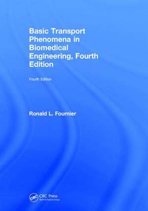 Basic Transport Phenomena in Biomedical Engineering de Ronald L. Fournier