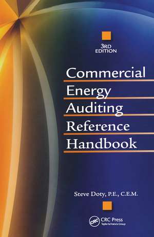 Commercial Energy Auditing Reference Handbook, Third Edition de Steve Doty