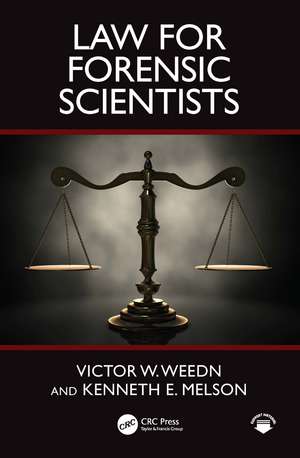 Law for Forensic Scientists de Victor W. Weedn