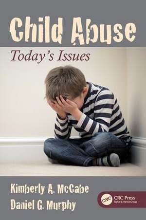 Child Abuse: Today's Issues de Kimberly A. McCabe