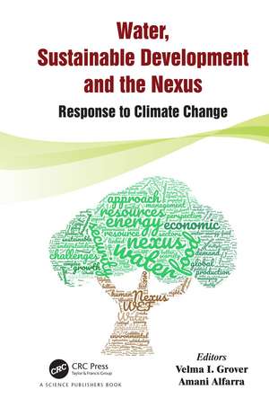 Water, Sustainable Development and the Nexus: Response to Climate Change de Velma I. Grover