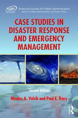 Case Studies in Disaster Response and Emergency Management de Nicolas A. Valcik