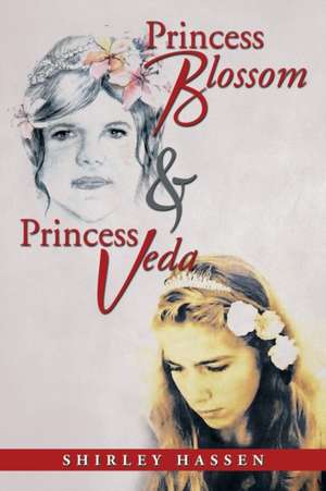 Princess Blossom & Princess Veda de Shirley Hassen