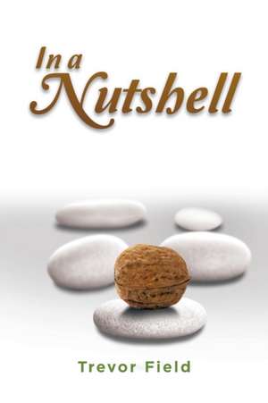 In a Nutshell de Trevor Field