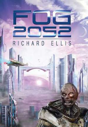 Fog 2052 de Richard Ellis