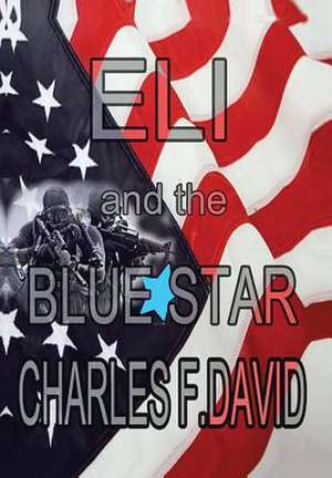 Eli and the Blue Star de Charles F. David