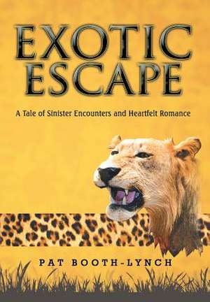 Exotic Escape de Pat Booth-Lynch