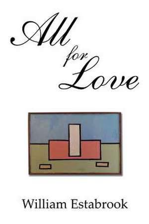 All for Love de William Estabrook