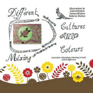 Different Cultures, Mixing Colours de Valerie Walton