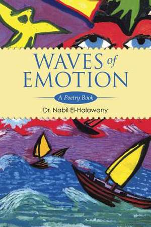 Waves of Emotion de Dr Nabil El-Halawany