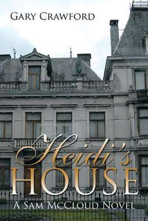 Heidi's House de Gary Crawford