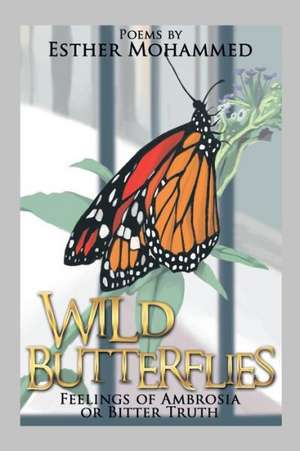 Wild Butterflies de Esther Mohammed