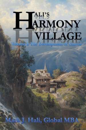 Hali's Harmony Village de Mark J. Hali Global Mba