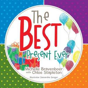 The Best Present Ever de Michelle Bravenboer