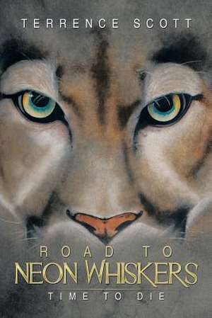 Road to Neon Whiskers de Terrence Scott