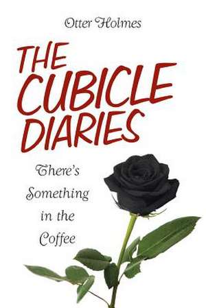 The Cubicle Diaries de Otter Holmes