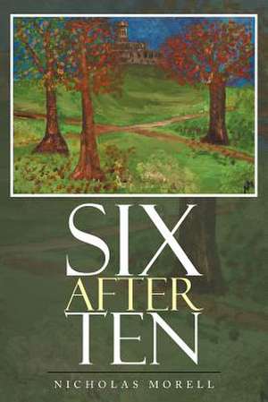 Six After Ten de Nicholas Morell