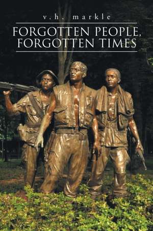 Forgotten People, Forgotten Times de V. H. Markle