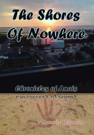 The Shores of Nowhere de Ronesha Johnson