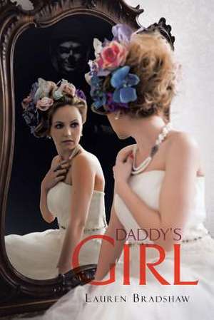 Daddy's Girl de Ms. Lauren Bradshaw