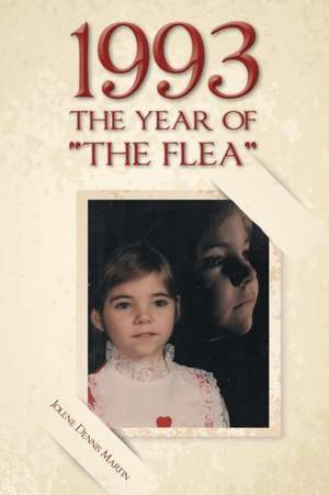 1993 the Year of the Flea de Jolene Dennis Martin