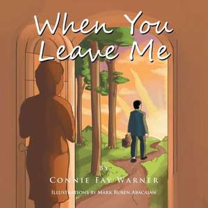 When You Leave Me de Connie Fay Warner
