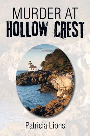 Murder at Hollow Crest de Patricia Lions