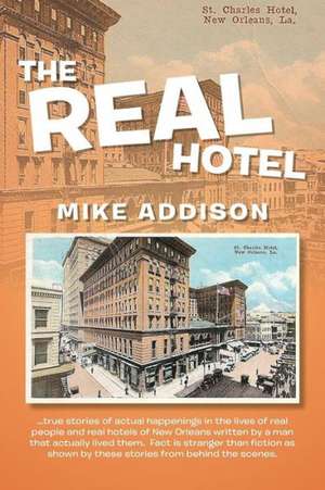 The Real Hotel de Mike Addison